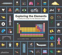 Cover image for Exploring the Elements: A Complete Guide to the Periodic Table