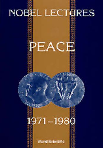 Cover image for Nobel Lectures In Peace, Vol 4 (1971-1980)