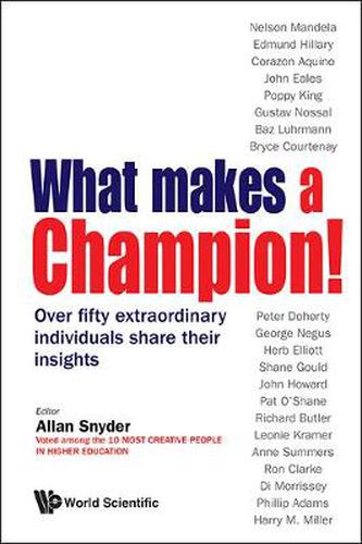 Cover image for What Makes A Champion!: Over Fifty Extraordinary Individuals Share Their Insights