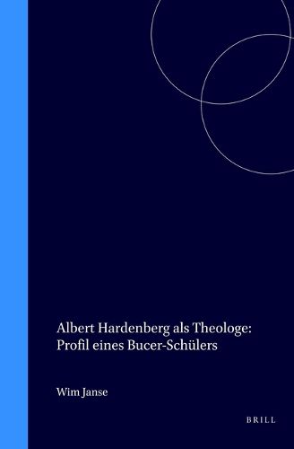 Cover image for Albert Hardenberg als Theologe: Profil eines Bucer-Schulers