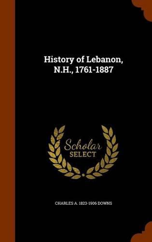Cover image for History of Lebanon, N.H., 1761-1887