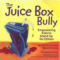 Cover image for The Juice Box Bully: Empowering Kids to Stand Up for Others