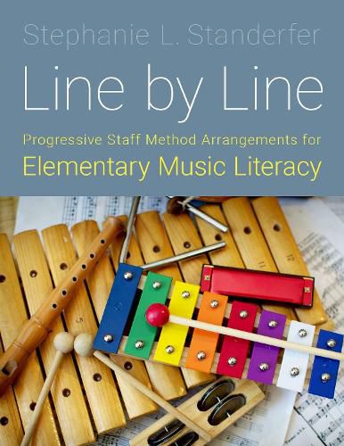 Cover image for Line by Line: Progressive Staff Method Arrangements for Elementary Music Literacy