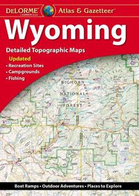 Cover image for Delorme Atlas & Gazetteer: Wyoming