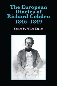 Cover image for The European Diaries of Richard Cobden 1846-1849