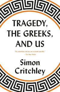 Cover image for Tragedy, the Greeks, and Us