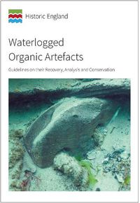 Cover image for Waterlogged Organic Artefacts: Guidelines on their Recovery, Analysis and Conservation