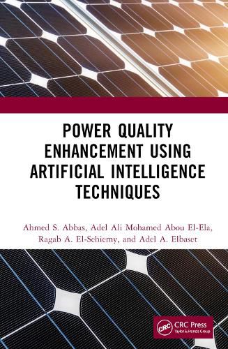 Cover image for Power Quality Enhancement using Artificial Intelligence Techniques