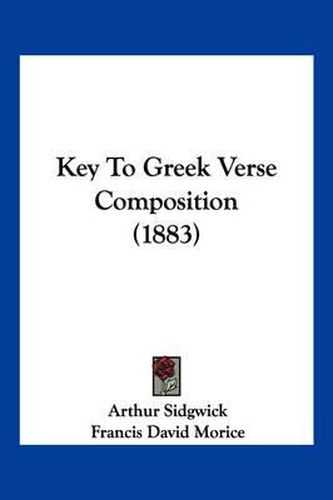 Cover image for Key to Greek Verse Composition (1883)