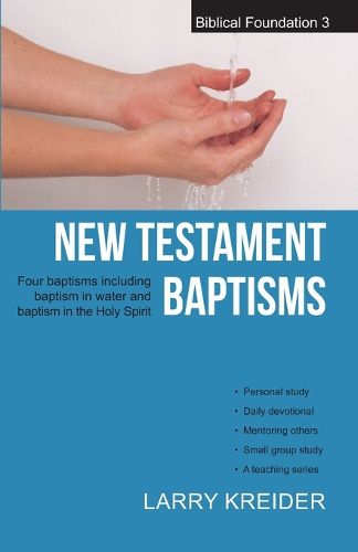 Cover image for New Testament Baptisms: Four Baptisms Including Baptism in Water and Baptism in the Holy Spirit