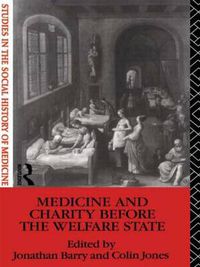 Cover image for Medicine and Charity Before the Welfare State
