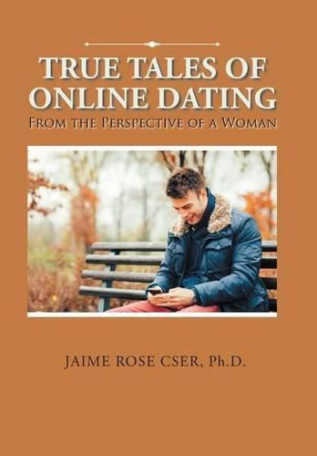Cover image for True Tales of Online Dating: From the Perspective of a Woman