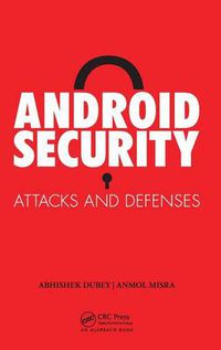 Cover image for Android Security: Attacks and Defenses