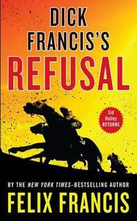 Cover image for Dick Francis's Refusal