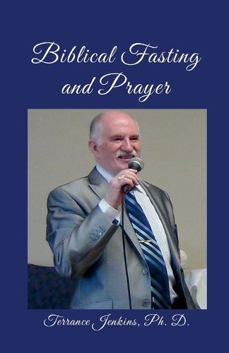 Cover image for Biblical Fasting and Prayer