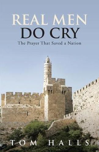 Cover image for Real Men Do Cry: The Prayer That Saved a Nation