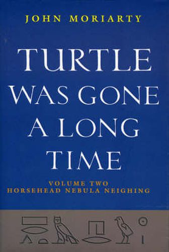 Turtle Was Gone A Long Time Vol.2: Horsehead Nebula Neighing