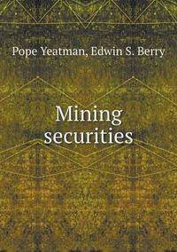 Cover image for Mining securities