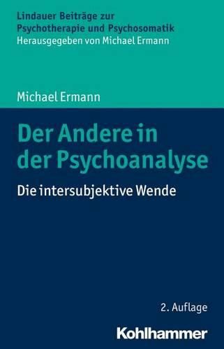 Cover image for Der Andere in Der Psychoanalyse: Die Intersubjektive Wende