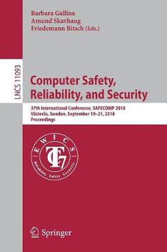 Cover image for Computer Safety, Reliability, and Security: 37th International Conference, SAFECOMP 2018, Vasteras, Sweden, September 19-21, 2018, Proceedings