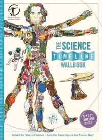 Cover image for The Science Timeline Wallbook: Unfold the Story of Inventions - from the Stone Age to the Present Day!