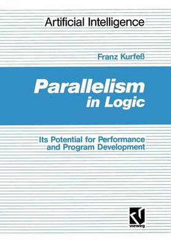 Cover image for Parallelism in Logic: Its Potential for Performance and Program Development