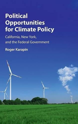 Cover image for Political Opportunities for Climate Policy: California, New York, and the Federal Government