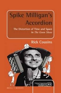 Cover image for Spike Milligan's Accordion: The Distortion of Time and Space in The Goon Show