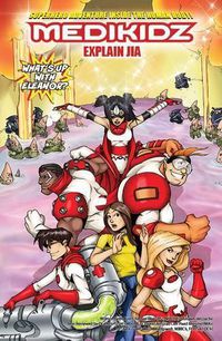 Cover image for Medikidz Explain Juvenile Idiopathic Arthritis: What's Up with Eleanor?