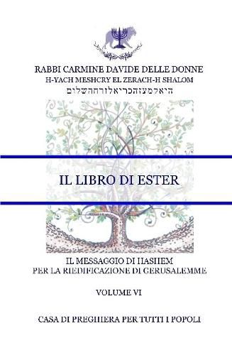 Cover image for Il Messaggio di HaShem - Volume VI - Il Libro di Ester