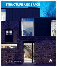 Cover image for Structure and Space: Giles & Pike Architects