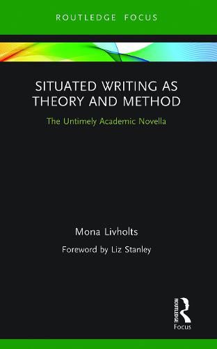 Cover image for Situated Writing as Theory and Method: The Untimely Academic Novella
