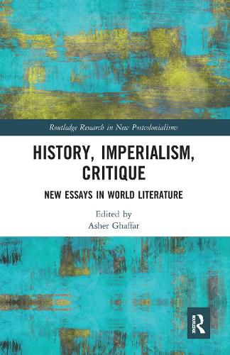 History, Imperialism, Critique: New Essays in World Literature