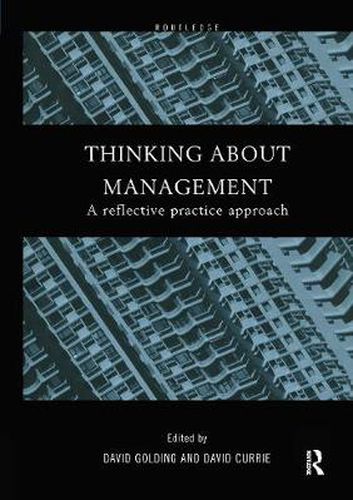 Thinking About Management: A Reflective Practice Approach