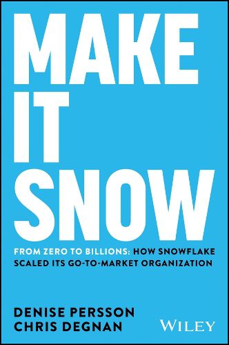Cover image for Make It Snow: From Zero to Billions
