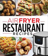 Cover image for Air Fryer Restaurant Recipes