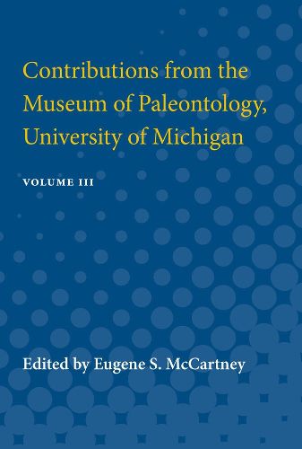 Cover image for Contributions from the Museum of Paleontology, University of Michigan: Volume III