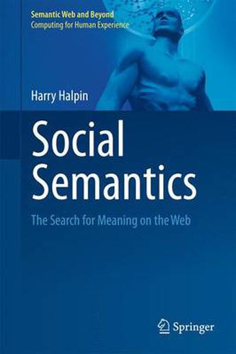 Cover image for Social Semantics: The Search for Meaning on the Web