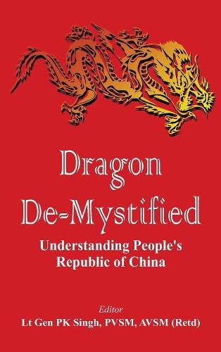 Cover image for Dragon De-mystified: Understanding People's Republic of China