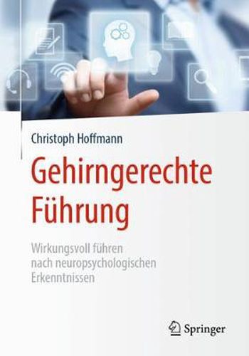 Cover image for Gehirngerechte Fuhrung: Wirkungsvoll fuhren nach neuropsychologischen Erkenntnissen