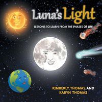 Cover image for Luna'S Light: Lessons to Learn from the Phases of Life