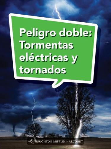 Cover image for Book 120: Peligro Doble: Tormentas Electricas Y Tornados: Leveled Reader, Enrichment Grade 3