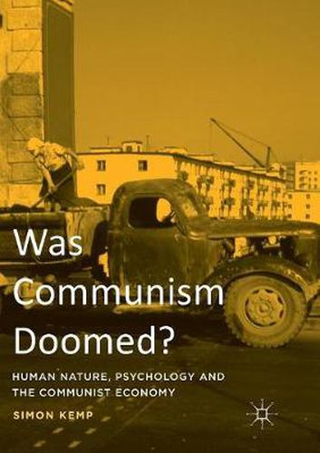 Cover image for Was Communism Doomed?: Human Nature, Psychology and the Communist Economy