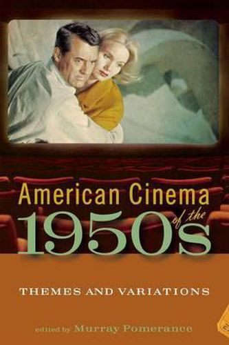 American Cinema of the 1950s: Themes and Variations