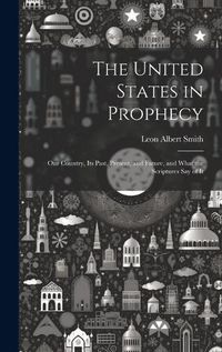 Cover image for The United States in Prophecy