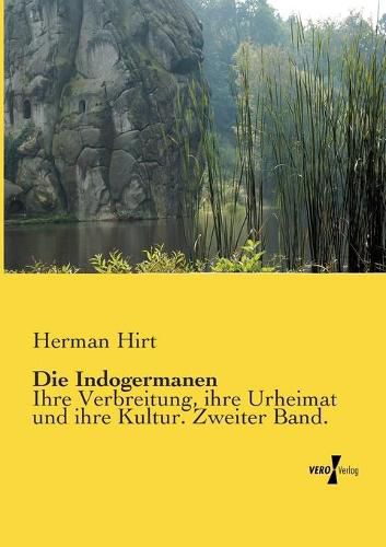 Cover image for Die Indogermanen: Ihre Verbreitung, ihre Urheimat und ihre Kultur. Zweiter Band.