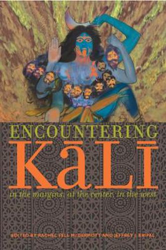 Cover image for Encountering Kali: In the Margins, at the Center, in the West