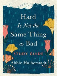 Cover image for Hard Is Not the Same Thing as Bad Study Guide