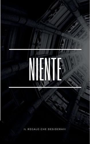 Cover image for Niente: Il regalo che desideravi