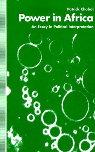 Cover image for Power in Africa: An Essay in Political Interpretation